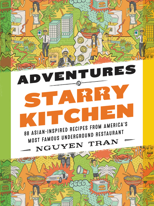 Title details for Adventures in Starry Kitchen by Nguyen Tran - Available